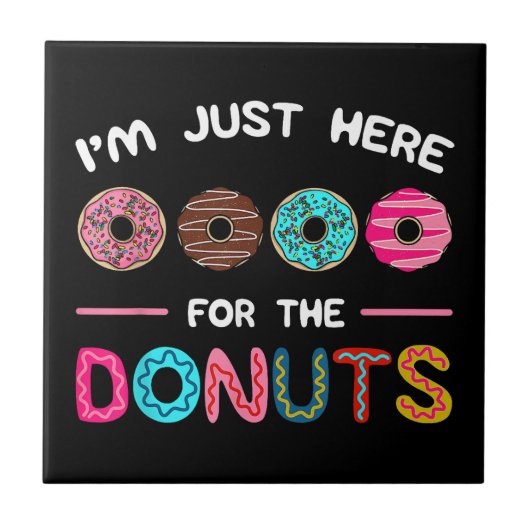 ドーナツ生地の甘さのためにここにいる タイル (正面)