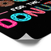 ドーナツ生地の甘さのためにここにいる ポスター (角)