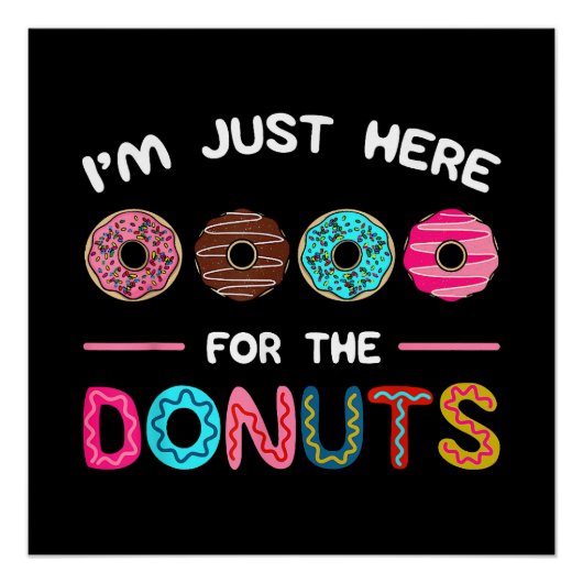 ドーナツ生地の甘さのためにここにいる ポスター (正面)