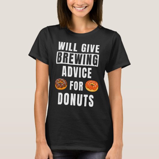 ドーナツ醸造所の醸造アドバイスおもしろい。 Tシャツ (正面)