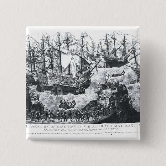 ドーバーのヘンリー八世の乗船 缶バッジ (正面)