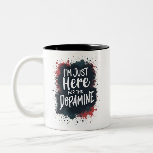 ドーパミンのためにここにいる ツートーンマグカップ (左)