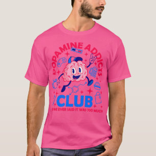 ドーパミン中毒クラブ Tシャツ
