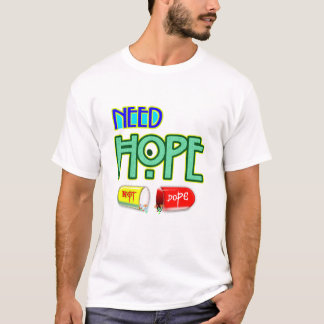ドープではなく希望を Tシャツ