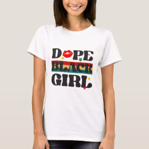 ドープな黒人女性 - 黒人の歴史月間 Tシャツ