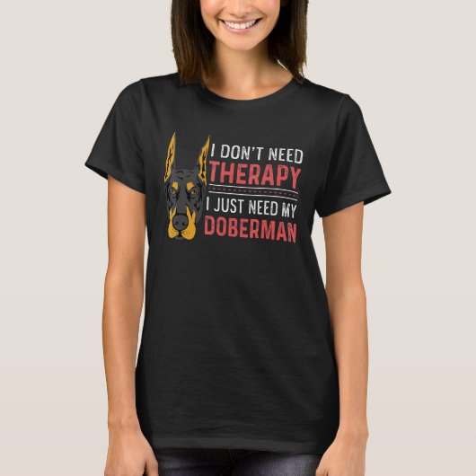 ドーベルマンが恋しい悲しい人 Tシャツ (正面)