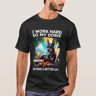 ドーベルマン好きのための頑張って働くよデザイン Tシャツ