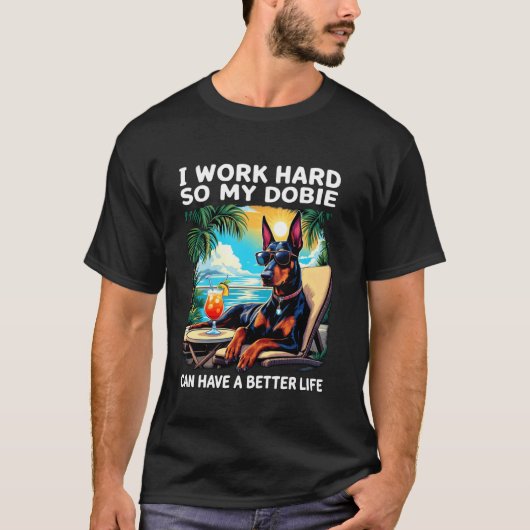 ドーベルマン好きのための頑張って働くよデザイン Tシャツ (正面)