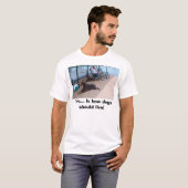 ドーベルマン犬、これ… 犬がいかにが住むべきであるかあります! Tシャツ (正面フル)