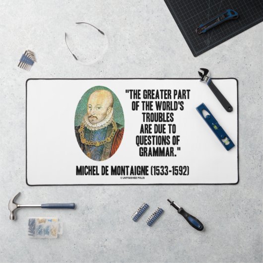 ド・モンテーニュ世界の文法問題 デスクマット (ワークステーション)