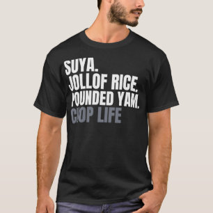 ナイジェリアSuya Jollof米Pilled Yam Chop Life Pu Tシャツ