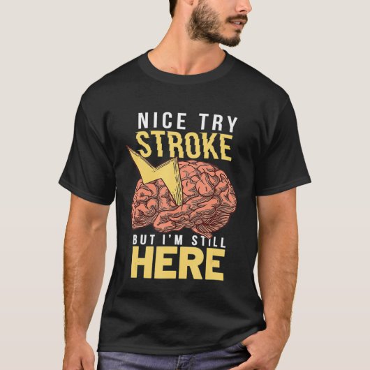 ナイストライ脳発作ストローク認識度まだ彼 Tシャツ (正面)