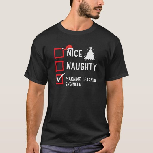 ナイス・ノーティー・クリスマスマシンラーニングエンジニア P Tシャツ (正面)