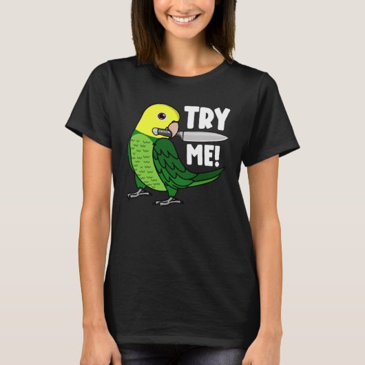 ナイフを持ったオウム キイロボウシインコ 私を試して Tシャツ (正面)
