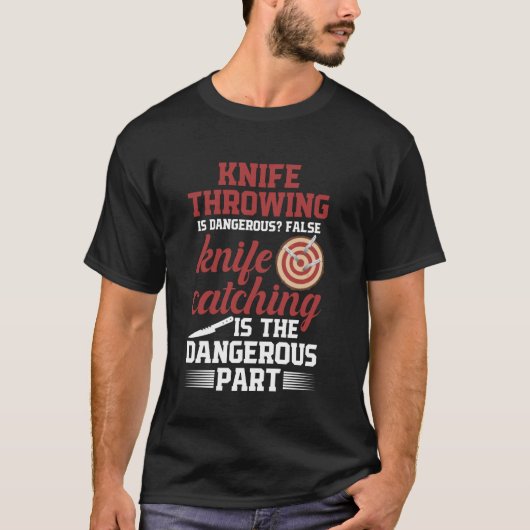 ナイフスローワー ナイフ投げは危険 ナイフスロー Tシャツ (正面)