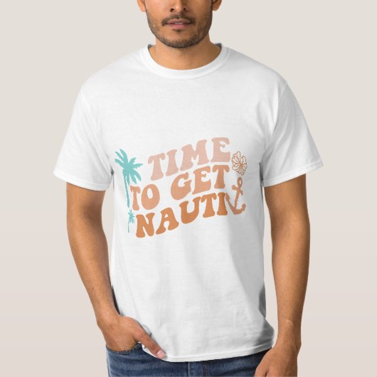 ナウティを手に入れる時間 Tシャツ (正面)