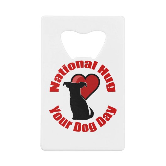 ナショナルハグあなたの犬の日 クレジットカード栓抜き (正面)