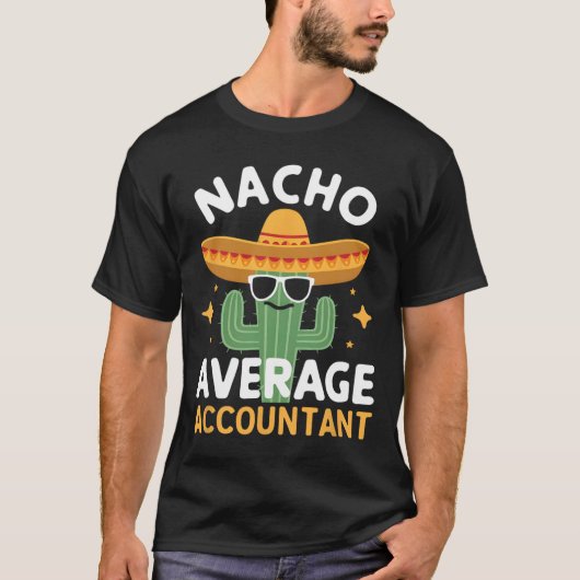 ナチョおもしろい平均会計士Cinco De Mayo Mexic Tシャツ (正面)