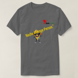 "ナチョじゃない普通の人" パロディTシャツ | おもしろい食べ物+ユーモア Tシャツ