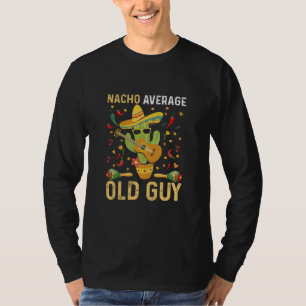 ナチョの平均的ではないおじさん ユーモア好きなおじいちゃん Tシャツ