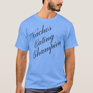ナチョス食べズのチャンピオンフードズ食べコン Tシャツ