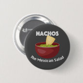ナチョス、メキシコのサラダ – 丸ボタン 缶バッジ (正面&裏面)