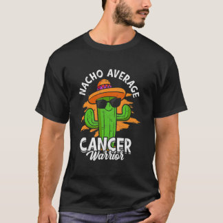 ナチョ平均がん戦士 – Fighting Cancer Sur Tシャツ
