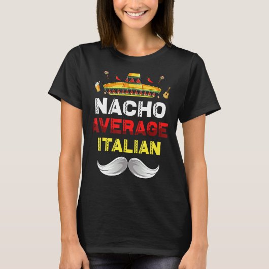 ナチョ平均イタリアンおもしろいCinco De Mayo Mexican Tシャツ (正面)
