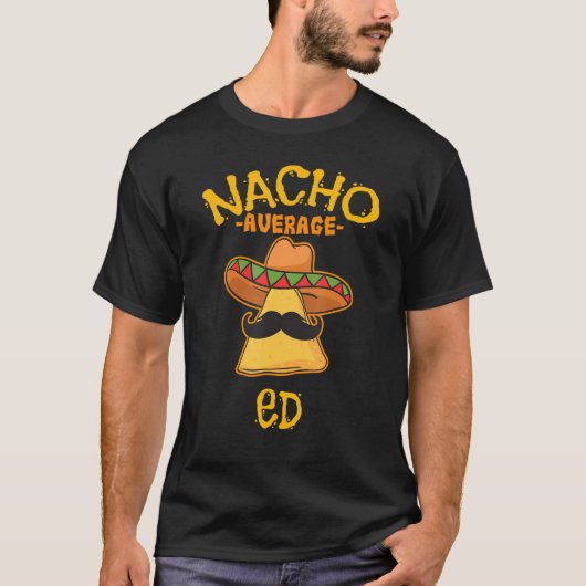 ナチョ平均エドパーソナライズされたネーム・タコ Tシャツ (正面)