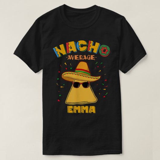 ナチョ平均エマパーソナライズされたネームCinco de Mayo Tシャツ (デザイン正面)