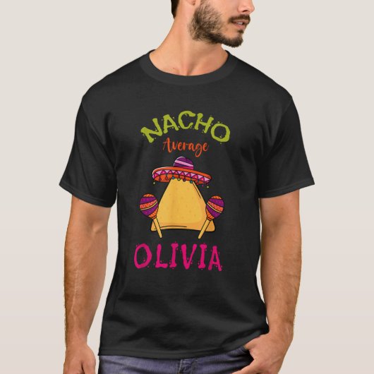 ナチョ平均オリビアパーソナライズされた名タおもしろいコ Tシャツ (正面)