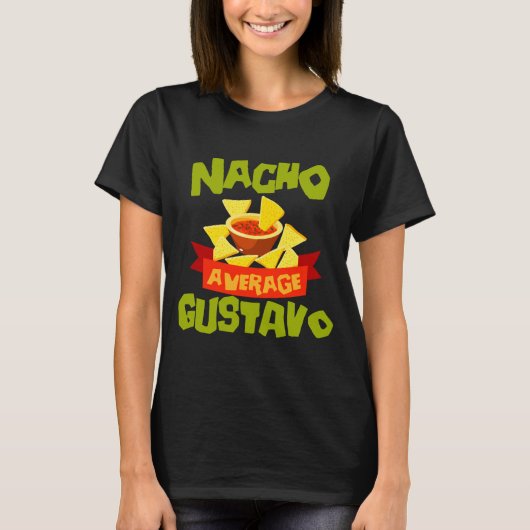 ナチョ平均グスタボ面白い誕生日名前ギフト Tシャツ (正面)