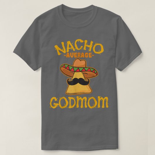ナチョ平均ゴドママMeican Cinco De Mayo Godmote Tシャツ (デザイン正面)