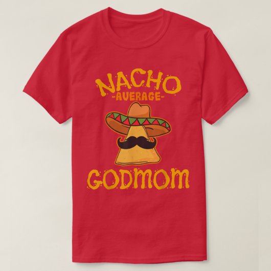 ナチョ平均ゴドママMeican Cinco De Mayo Godmote Tシャツ (デザイン正面)