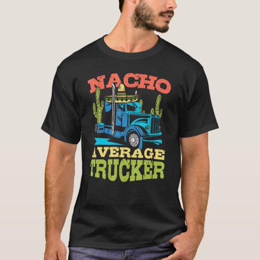 ナチョ平均トラック運転手Cinco De Mayoトラック運転手M Tシャツ (正面)