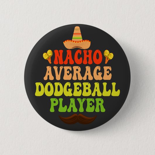 ナチョ平均ドッジボールおもしろい選手CInco De Mayo 缶バッジ (正面)