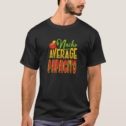 ナチョ平均パパシトメキシコ料理パパ衣装 Tシャツ (正面)