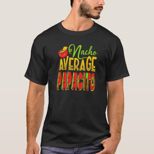 ナチョ平均パパシトメキシコ料理パパ衣装 Tシャツ (正面)