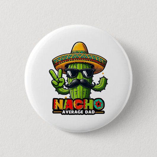 ナチョ平均パパシンコデマヨメキシコの父親Cac 缶バッジ (正面)