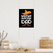 ナチョ平均パパシンコデマヨメキシコダディ ポスター (キッチン)