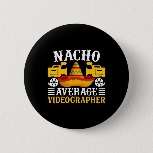 ナチョ平均ビデオグラファーおもしろい- Cinco De Mayo V 缶バッジ (正面)