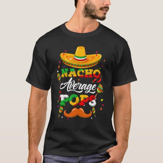 ナチョ平均ポップアドバイザーCinco De Mayo おもしろい 1 Tシャツ (正面)