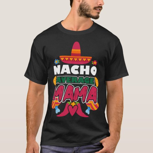 ナチョ平均ママCindo de Mayo Mexican Grandmom Tシャツ (正面)