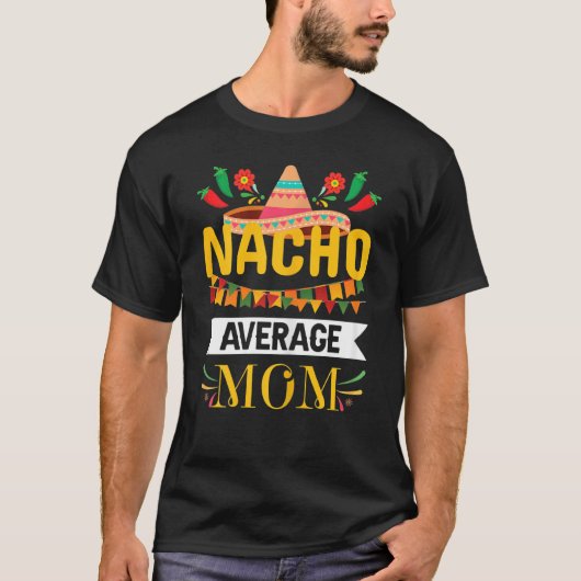 ナチョ平均マムシンコデマヨーメキシコ伝統 Tシャツ (正面)