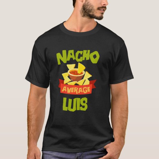 ナチョ平均ルイスおもしろい誕生日パーソナライズされたナム Tシャツ (正面)