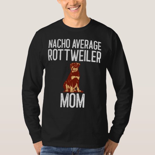 ナチョ平均ロットワイラーママ犬の恋人 Tシャツ (正面)
