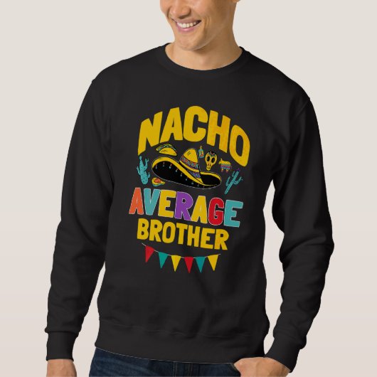ナチョ平均兄Cinco De MayoメキシコMatchi スウェットシャツ (正面)