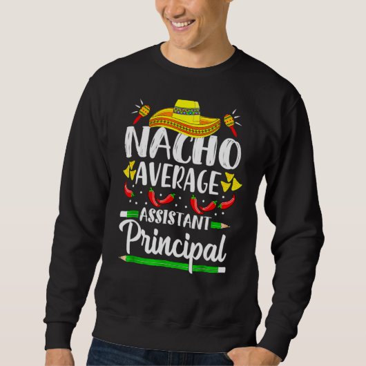 ナチョ平均副校長Cinco De Mayo Te スウェットシャツ (正面)