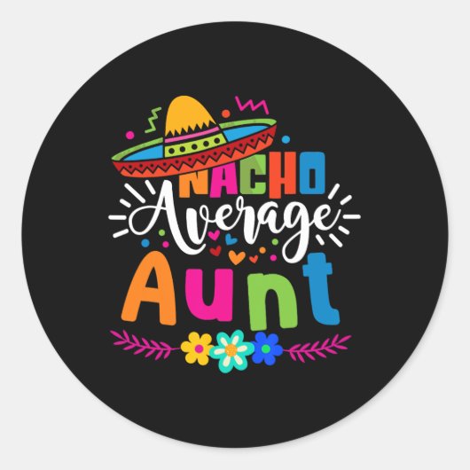 ナチョ平均叔母Auntie Cinco De Mayo Mexican Fi ラウンドシール (正面)