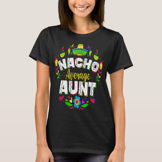 ナチョ平均叔母Cinco De Mayoメキシコマッチング Tシャツ (正面)
